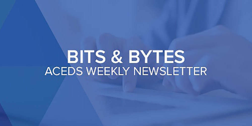 Bits & Bytes ACEDS Weekly Newsletter