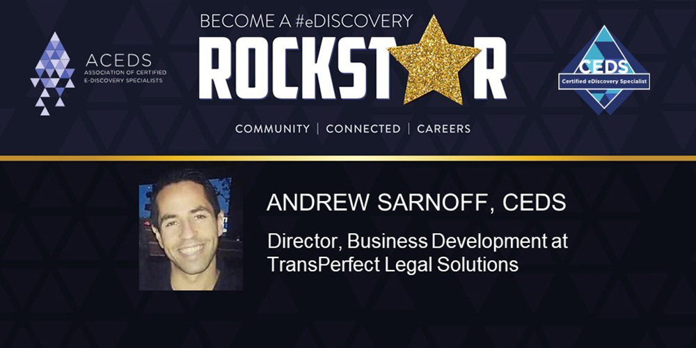 Andrew Sarnoff, CEDS, eDiscovery Rockstar