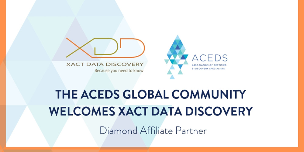 ACEDS Welcomes Xact Data Discovery