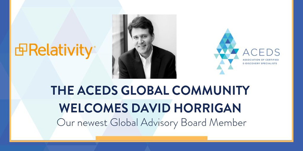 ACEDS Welcomes David Horrigan as newest Global Advisory Board Member banner