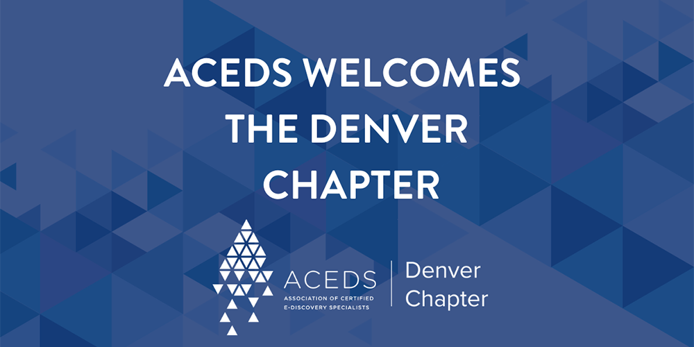 ACEDS Welcomes Denver Chapter
