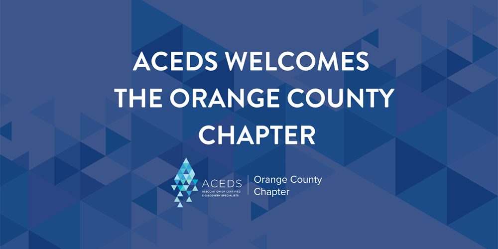 ACEDS Welcomes the Orange County Chapter