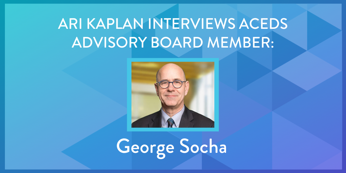 George Socha_ Advisory Board Interview_Blog