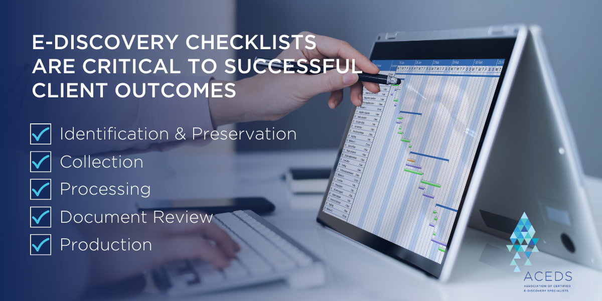 E-Discovery Checklists are critical to client outcomes.