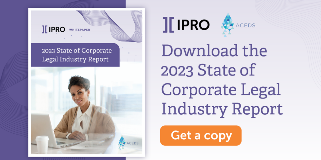 ACEDS and IPRO's 2023 State of Corporate Legal Industry Report